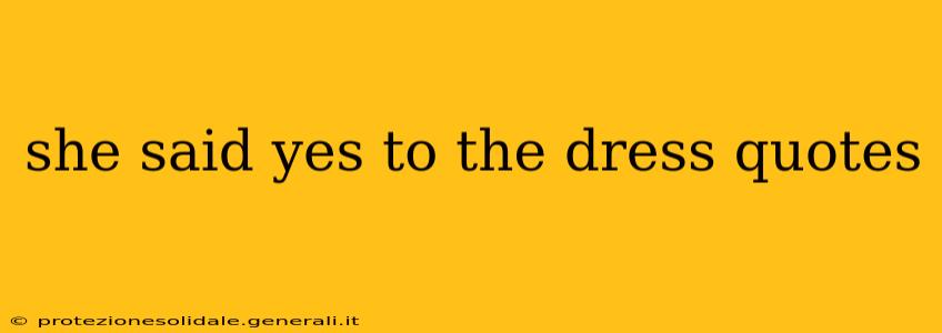 she said yes to the dress quotes