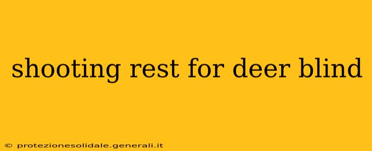 shooting rest for deer blind