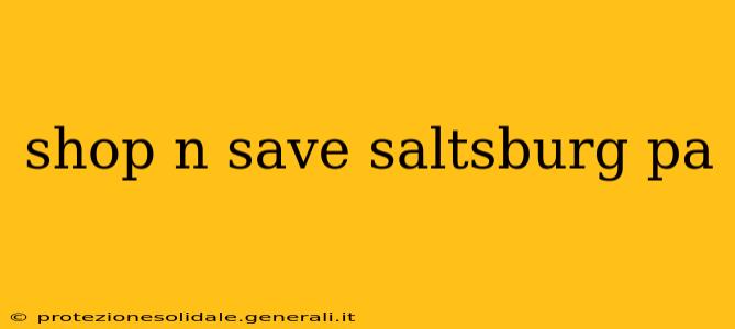 shop n save saltsburg pa