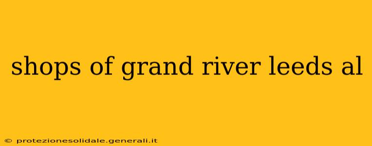 shops of grand river leeds al