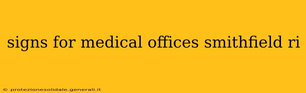 signs for medical offices smithfield ri