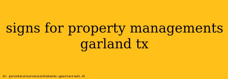signs for property managements garland tx