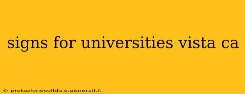 signs for universities vista ca