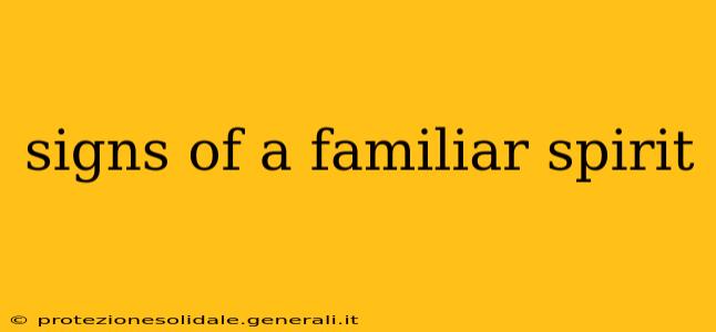 signs of a familiar spirit