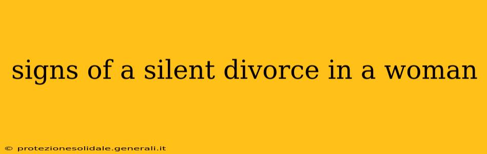 signs of a silent divorce in a woman
