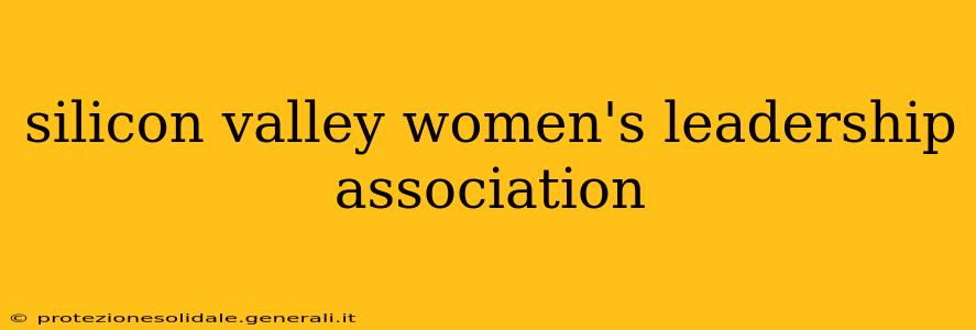 silicon valley women's leadership association