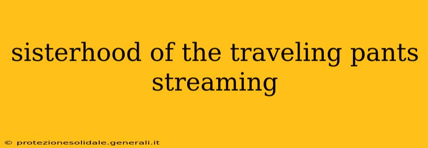 sisterhood of the traveling pants streaming