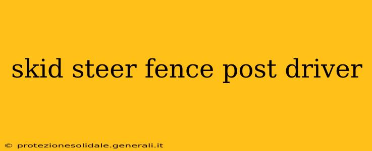 skid steer fence post driver