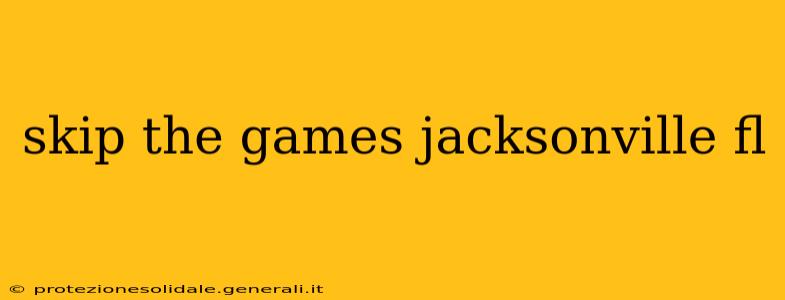 skip the games jacksonville fl