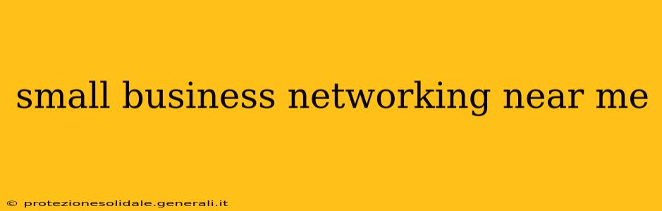 small business networking near me
