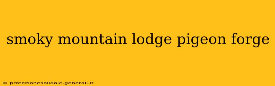 smoky mountain lodge pigeon forge