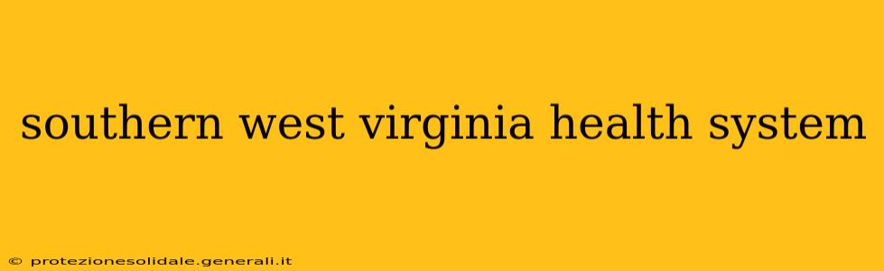 southern west virginia health system