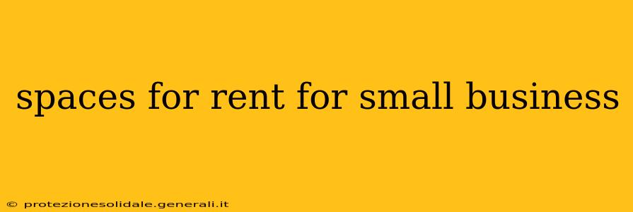 spaces for rent for small business