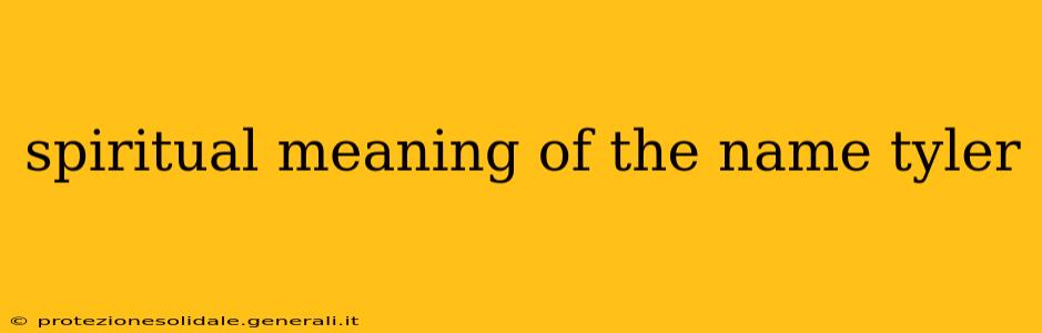 spiritual meaning of the name tyler