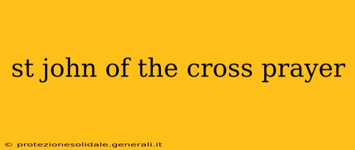 st john of the cross prayer