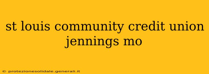 st louis community credit union jennings mo