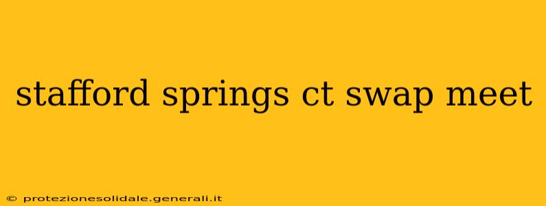 stafford springs ct swap meet