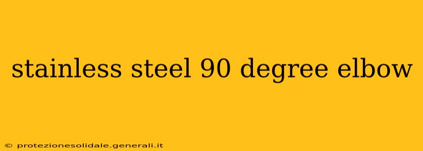 stainless steel 90 degree elbow
