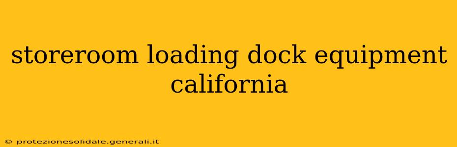 storeroom loading dock equipment california