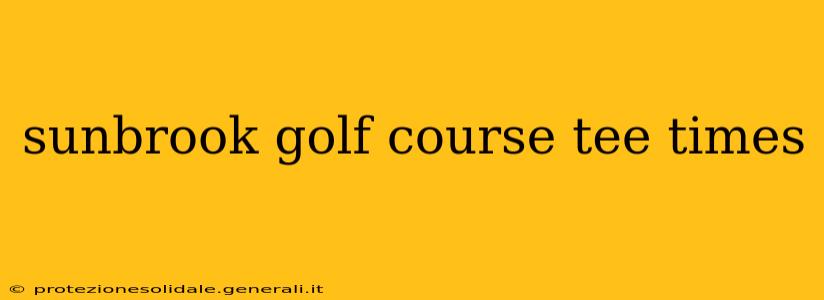 sunbrook golf course tee times