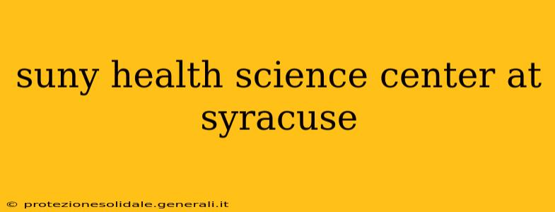 suny health science center at syracuse
