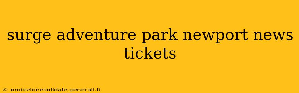 surge adventure park newport news tickets