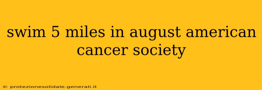 swim 5 miles in august american cancer society