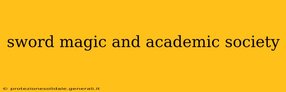 sword magic and academic society