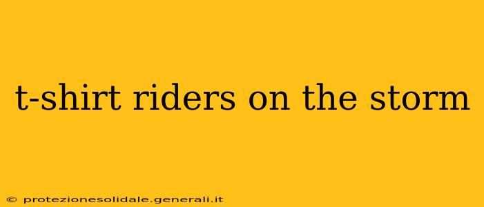 t-shirt riders on the storm