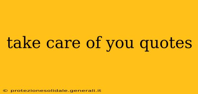 take care of you quotes