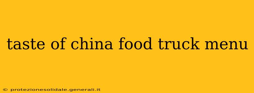 taste of china food truck menu