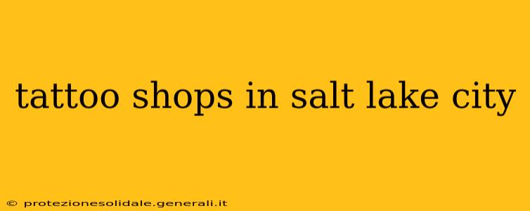tattoo shops in salt lake city