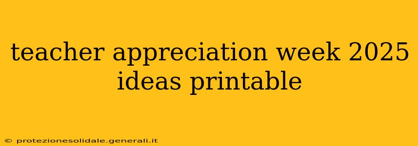 teacher appreciation week 2025 ideas printable