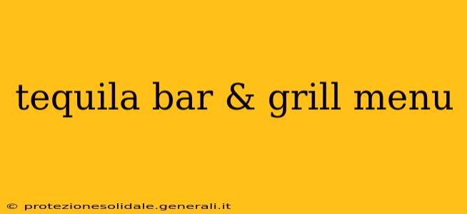 tequila bar & grill menu