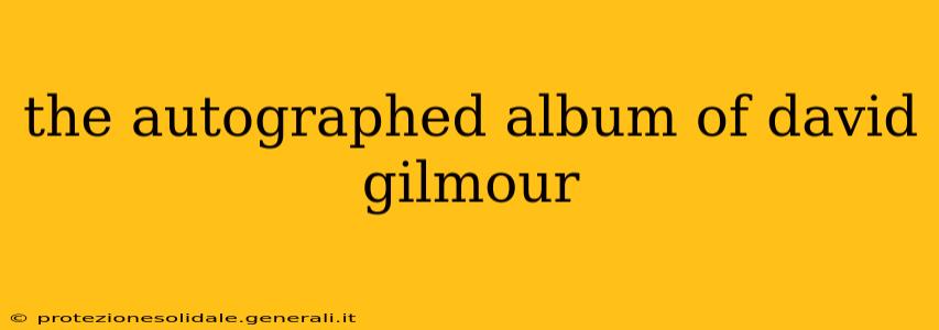 the autographed album of david gilmour