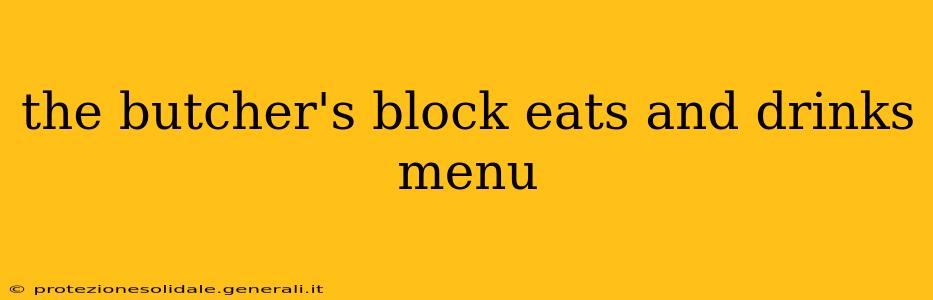 the butcher's block eats and drinks menu
