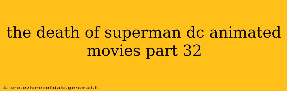 the death of superman dc animated movies part 32