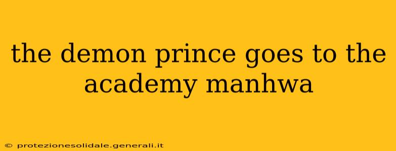 the demon prince goes to the academy manhwa