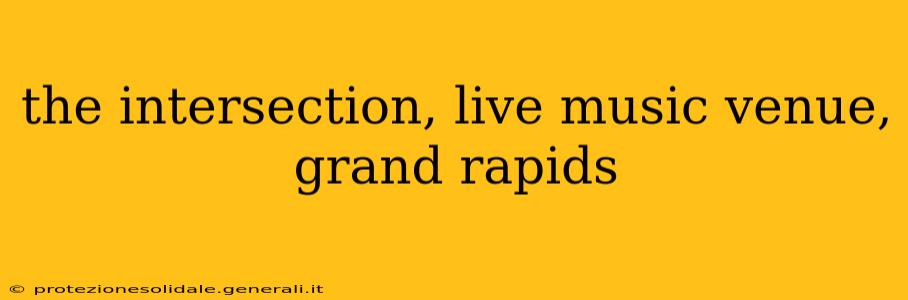 the intersection, live music venue, grand rapids