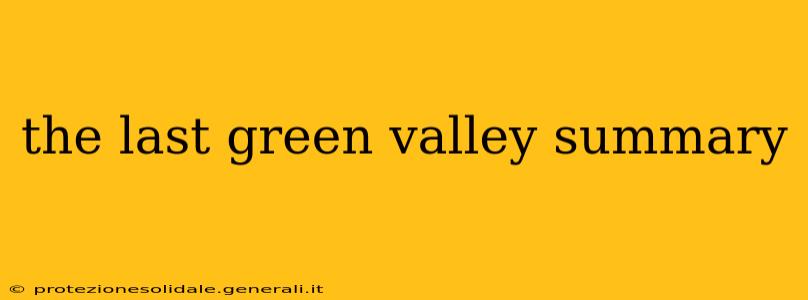 the last green valley summary