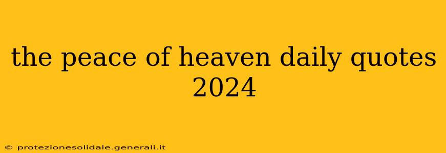 the peace of heaven daily quotes 2024