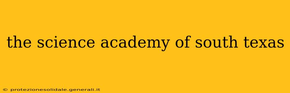 the science academy of south texas
