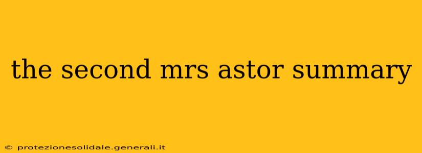 the second mrs astor summary