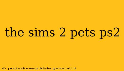 the sims 2 pets ps2
