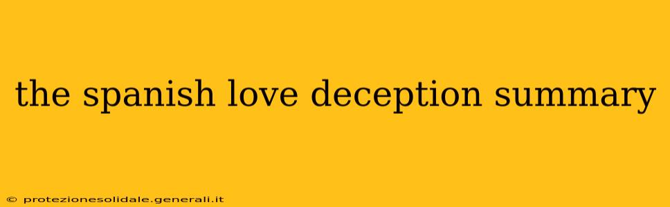 the spanish love deception summary
