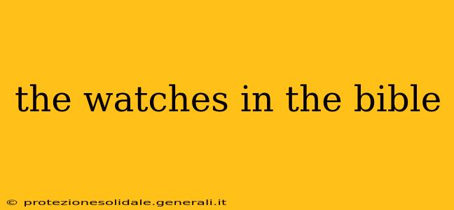 the watches in the bible
