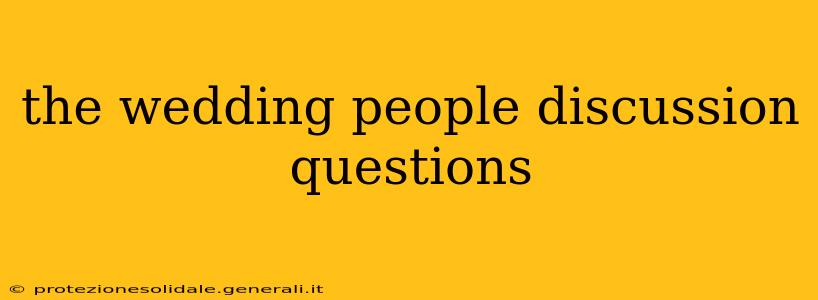 the wedding people discussion questions