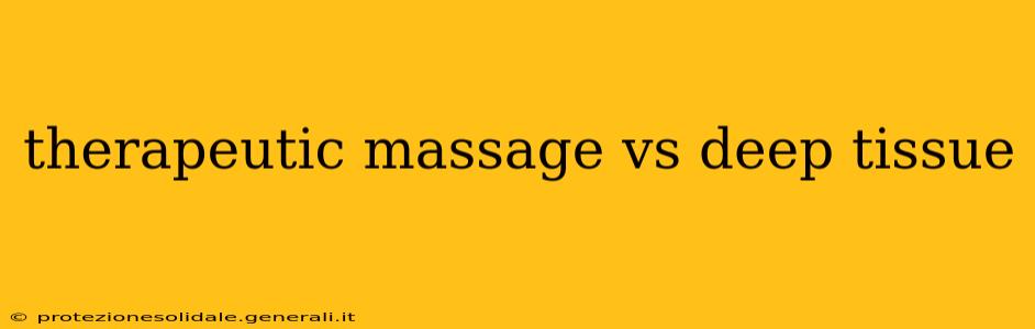 therapeutic massage vs deep tissue