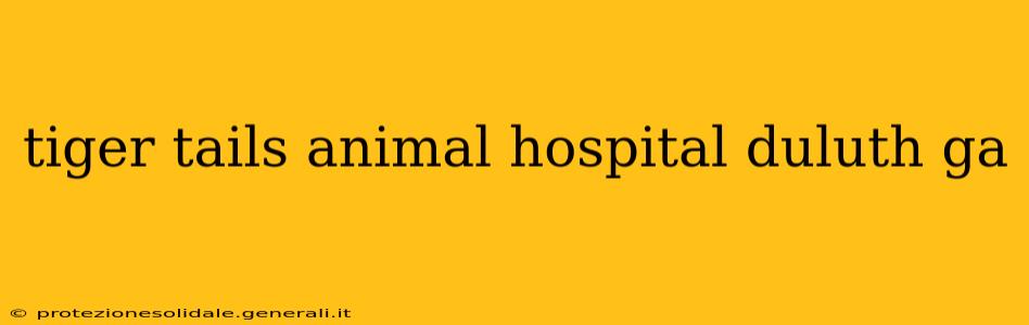 tiger tails animal hospital duluth ga