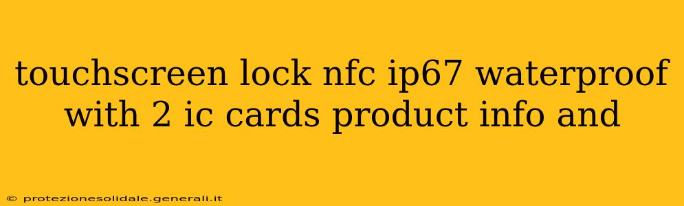 touchscreen lock nfc ip67 waterproof with 2 ic cards product info and 